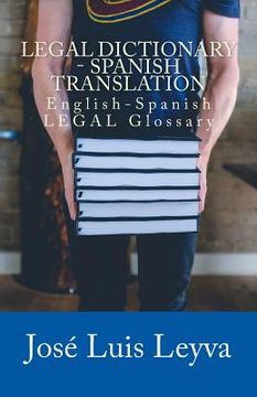 portada Legal Dictionary - Spanish Translation: English-Spanish LEGAL Glossary (en Inglés)