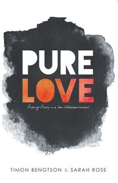 portada Pure Love: Pursuing Purity in a Sex-Obsessed World