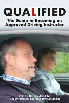 portada Qualified: The Guide to Becoming an Approved Driving Instructor (en Inglés)