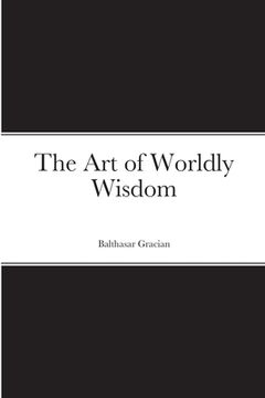 portada The Art of Worldly Wisdom