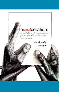 portada incardceration: a collection of inspirational poems for the incarcerated community (en Inglés)