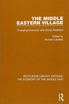 portada The Middle Eastern Village: Changing Economic and Social Relations (en Inglés)