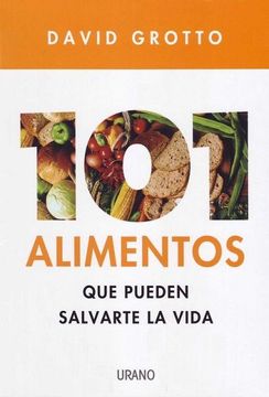 portada 101 Alimentos Que Pueden Salvarte la Vida (in Spanish)