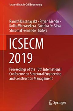 portada Icsecm 2019: Proceedings of the 10Th International Conference on Structural Engineering and Construction Management (in English)