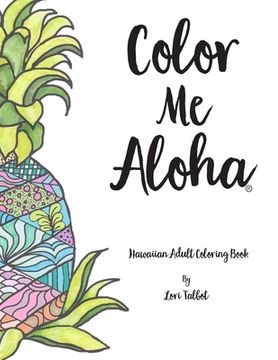 portada Color Me Aloha: A Hawaiian Adult Coloring Book (en Inglés)