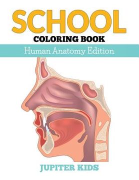 portada School Coloring Book: Human Anatomy Edition (en Inglés)