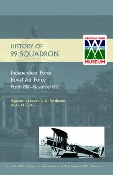 portada history of 99 squadron. independent force. royal air force. march, 1918 - november, 1918 (en Inglés)