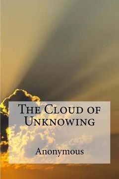 portada The Cloud of Unknowing: A spiritual guide on contemplative prayer in the late Middle Ages.