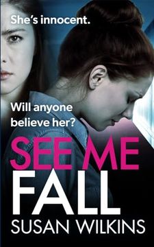 portada See me Fall: She Swears She’S Innocent. But Will Anyone Believe Her? An Utterly Cracking Psychological Thriller (The Detective jo Boden Case Files Book 4)