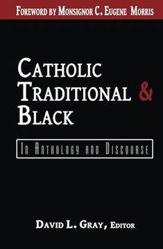 portada Catholic, Traditional & Black: In Anthology and Discourse (en Inglés)