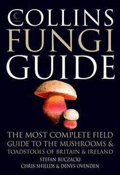 portada collins fungi guide: the most complete field guide to the mushrooms and toadstools of britain & europe. by stefan buczacki, christopher shi