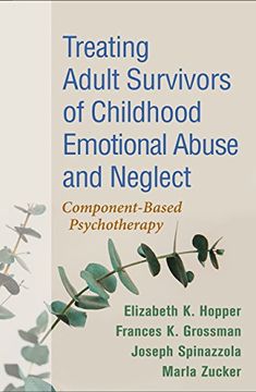 portada Treating Adult Survivors of Childhood Emotional Abuse and Neglect: Component-Based Psychotherapy (en Inglés)
