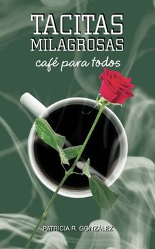 portada Tacitas Milagrosas: Cafe Para Todos (in Spanish)