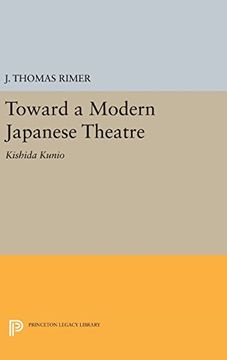 portada Toward a Modern Japanese Theatre: Kishida Kunio (Princeton Legacy Library) (in English)
