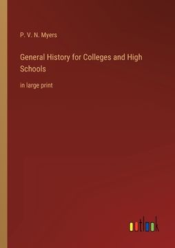 portada General History for Colleges and High Schools: in large print