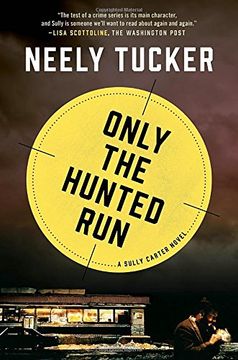 portada Only the Hunted Run: A Sully Carter Novel (en Inglés)