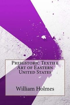 portada Prehistoric Textile Art of Eastern United States (en Inglés)