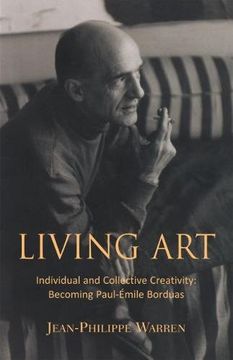 portada Living Art: Individual and Collective Creativity: Becoming Paul-Émile Borduas (en Inglés)