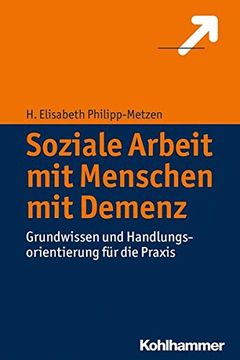 portada Soziale Arbeit Mit Menschen Mit Demenz: Grundwissen Und Handlungsorientierung Fur Die PRAXIS (in German)