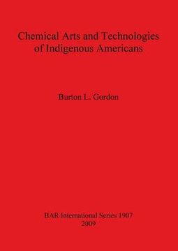 portada chemical arts and technologies of indigenous americans bar s1907 (en Inglés)
