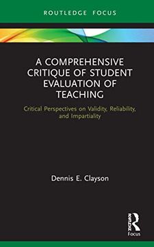 portada A Comprehensive Critique of Student Evaluation of Teaching: Critical Perspectives on Validity, Reliability, and Impartiality (Routledge Research in Higher Education) 