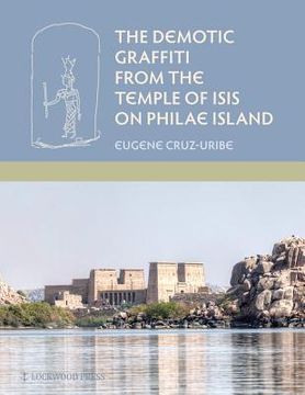 portada The Demotic Graffiti from the Temple of Isis on Philae Island (en Inglés)