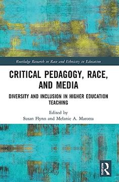 portada Critical Pedagogy, Race, and Media (Routledge Research in Race and Ethnicity in Education) (en Inglés)