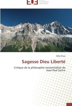 portada Sagesse Dieu Liberté: Critique de la philosophie existentialiste de Jean-Paul Sartre