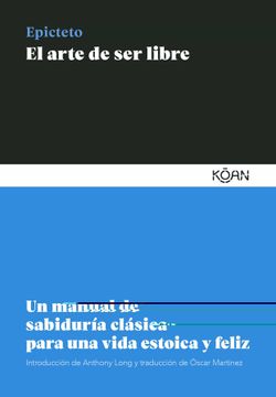 portada El Arte de ser Libre: Un Manual de Sabiduría Clásica Para una Vida Estoica y Feliz (in Spanish)