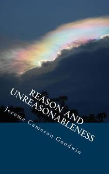 portada Reason And Unreasonableness: All The Bible Teaches About (en Inglés)