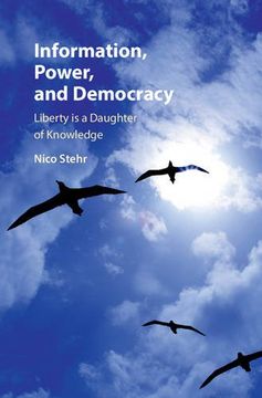 portada Information, Power, and Democracy: Liberty is a Daughter of Knowledge 