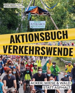 portada Aktionsbuch Verkehrswende: Acker, Wiese & Wald Statt Asphalt (in German)