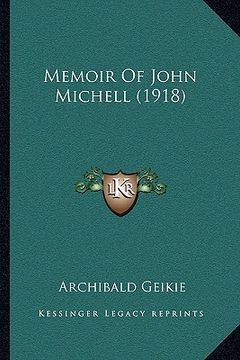 portada memoir of john michell (1918) (in English)