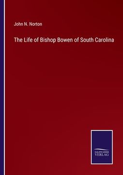 portada The Life of Bishop Bowen of South Carolina
