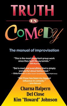 portada Truth in Comedy: The Manual for Improvisation (in English)