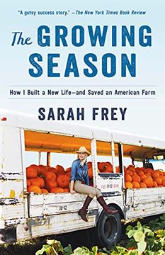 portada The Growing Season: How I Built a New Life--And Saved an American Farm (en Inglés)