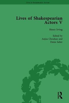 portada Lives of Shakespearian Actors, Part I, Volume 1: David Garrick, Charles Macklin and Margaret Woffington by Their Contemporaries (en Inglés)