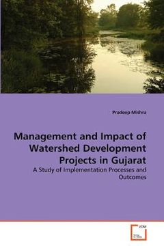 portada management and impact of watershed development projects in gujarat (en Inglés)