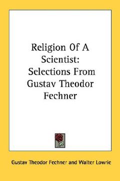 portada religion of a scientist: selections from gustav theodor fechner (en Inglés)