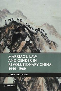 portada Marriage, law and Gender in Revolutionary China (Cambridge Studies in the History of the People's Republic of China) (en Inglés)