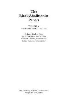 portada The Black Abolitionist Papers: Vol. V: The United States, 1859-1865 (en Inglés)