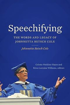 portada Speechifying: The Words and Legacy of Johnnetta Betsch Cole (en Inglés)