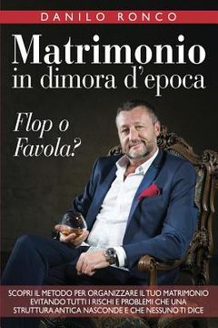 portada Matrimonio in Dimora d'Epoca: Flop O Favola (en Italiano)