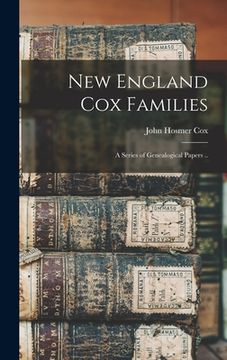 portada New England Cox Families; a Series of Genealogical Papers .. (en Inglés)