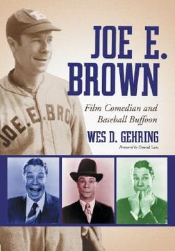 portada joe e. brown: film comedian and baseball buffoon (en Inglés)