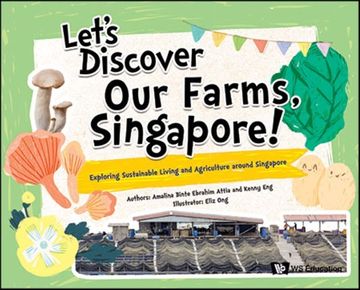portada Let's Discover Our Farms, Singapore!: Exploring Sustainable Farming and Agriculture Around Singapore