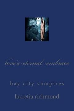 portada love's eternal embrace: bay city vampires (en Inglés)