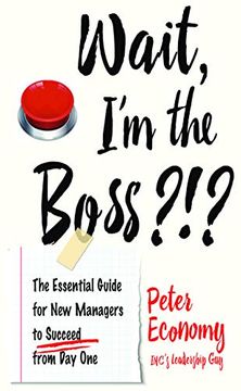 portada Wait, i'm the Boss? The Essential Guide for new Managers to Succeed From day one (en Inglés)
