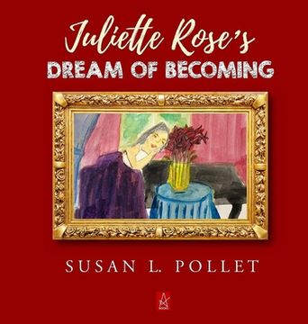 portada Juliette Rose's Dream of Becoming (in English)