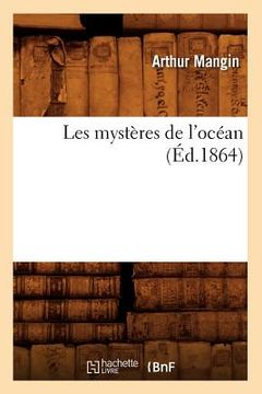 portada Les Mystères de l'Océan (Éd.1864) (en Francés)
